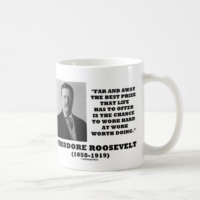 Taza De Café T. Premio Roosevelt Oportunidades de trabajo duro (Derecha)