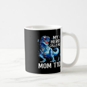 Taza De Café T Rex Dinosaurio Mi Hero Me Llama Diab Tipo 1 De M