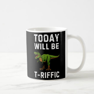 Taza De Café T-Riffic Day Mug - Funny T-Rex Coffee Mug