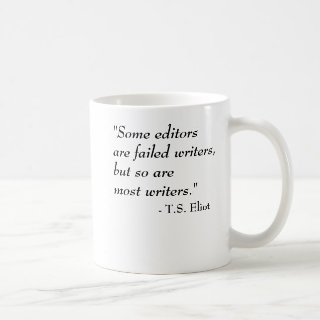 Taza De Café T.S. Cita de Eliot - escritores (Derecha)