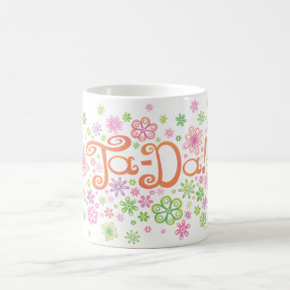 TAZA DE CAFÉ ¡TA-DA!