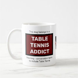 Taza De Café Tablas de tenis Addicto Añadir su nombre Monograma