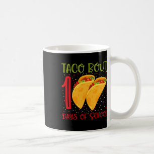 Taza De Café Taco 100 Días De Escuela 100 Días De Escuela Fu