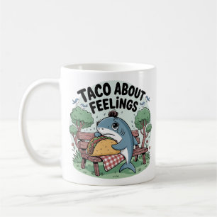 Taza De Café Taco Bout Feelings Funny Shark Café