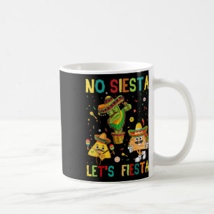 Taza De Café Taco Cinco De Mayo No Siesta Dejar Fiesta Funny Ki