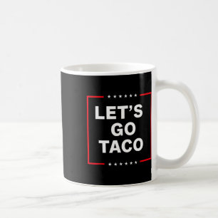 Taza De Café Taco divertido anti Trump