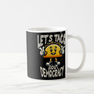 Taza De Café Taco divertido sobre activista liberal de la democ