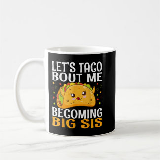 Taza De Café Taco por convertirme en un gran sis gracioso Kawai