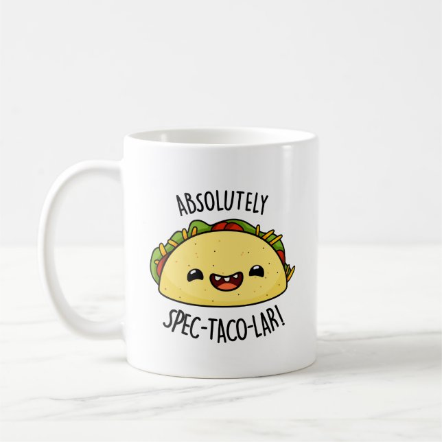 Taza De Café Taco Pun, Funny Taco-Taco-Lar Absolutamente (Izquierda)