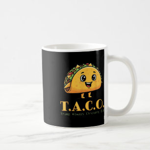 Taza De Café Taco Trump es gracioso y siempre mata a gallina