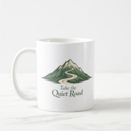 Taza De Café Take the Quiet Road Inspirational Mug