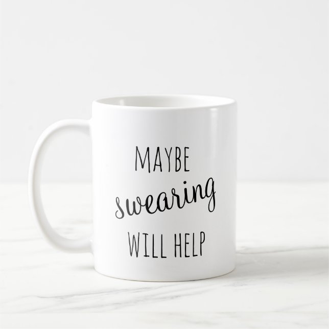 Taza De Café Tal vez el juramento ayude a atragantar (Izquierda)