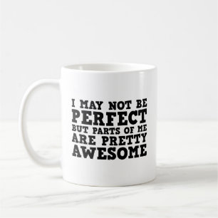 Taza De Café Tal Vez No Sea Perfecto Pero Algunas Partes De Mí 