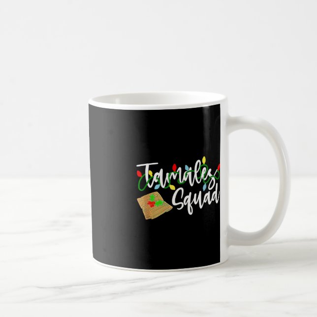 Taza De Café Tamales Squad Tamales Crew Fun Navidades (Derecha)