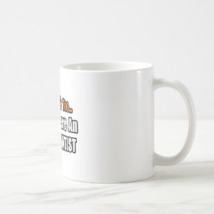 Taza De Café También beberías... ortodoncista