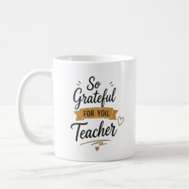Taza De Café Tan Agradecido Contigo Profesor Personalizado