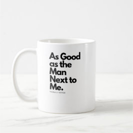 Taza De Café Tan Bueno Como El Hombre Junto a Mí Probablemente