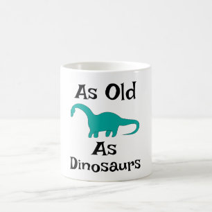 Taza de café tan vieja como los dinosaurios