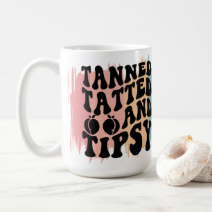 Taza De Café Tanned, Tatted y Tipsy