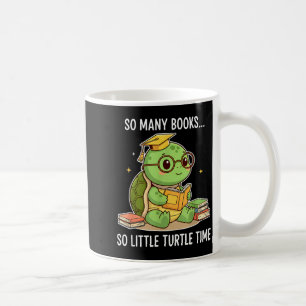 Taza De Café Tantos Libros Poco Tiempo Erudito Tortuga