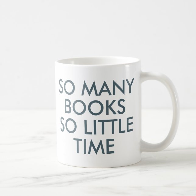 Taza De Café Tantos libros Tan poco tiempo | Libro Lover Mug (Derecha)