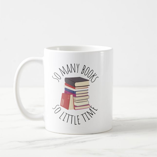 Taza De Café Tantos Libros, Tan Poco Tiempo Mug (Izquierda)