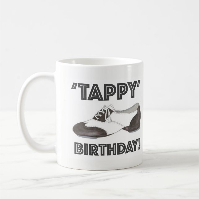 Taza De Café Tappy Happy Birthday Tap Shoe bailarina de danza (Izquierda)