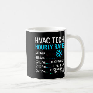 Taza De Café Tarifa por hora de técnico de HVAC divertido traba