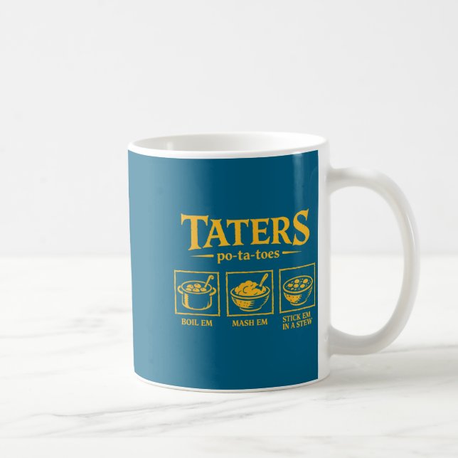 Taza De Café Taters -ta-toes T, Funny Tatoes Ta Toes  (Derecha)