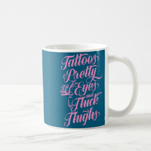 Taza De Café Tatuajes Lindos Ojos Muslos Gruesos Tinta