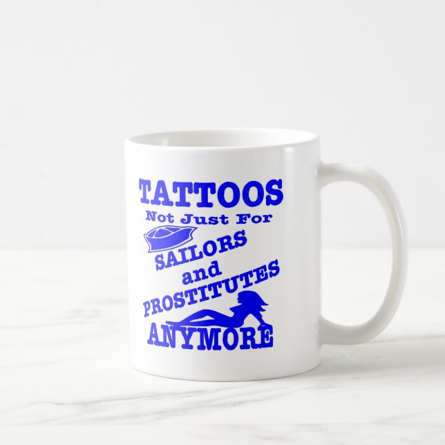 Taza De Café Tatuajes no apenas para los marineros y las (Derecha)