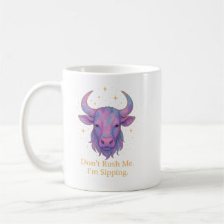 Taza De Café Taurus Mug – Don’t Rush Me, I’m Sipping | Pastel 