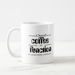 Taza De Café Taza Amante del Café Necesito Café para Funciona