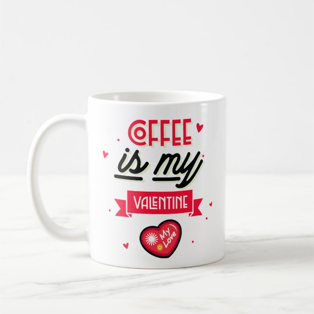 Taza De Café Taza Clásica - El Café Es Mi San Valentín (Izquierda)