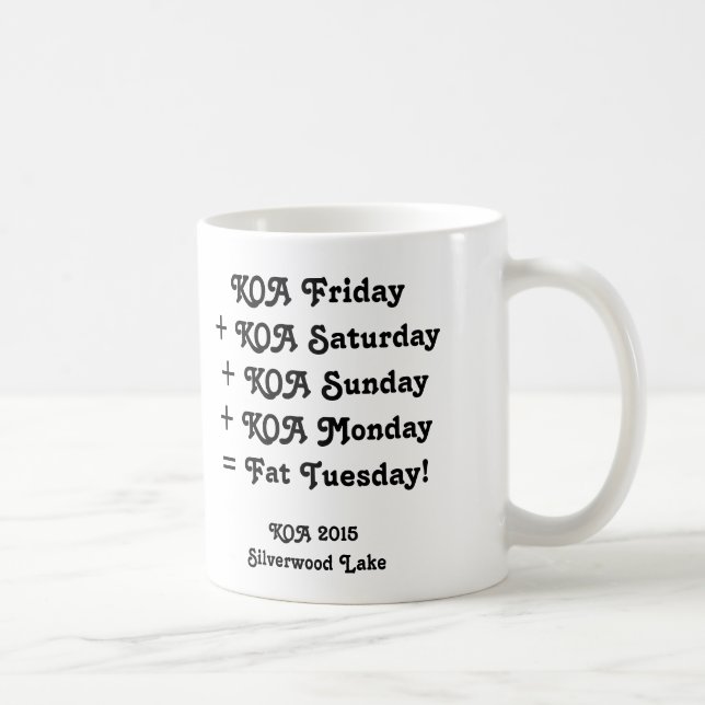 Taza De Café ¡Taza de KOA 2015 - "martes gordo! " (Derecha)