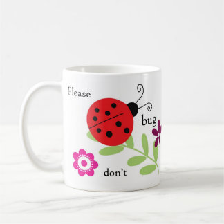 Taza De Café ¡Taza de la mariquita - no me fastidie por favor