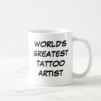 Taza De Café "Taza del artista más grande del tatuaje del