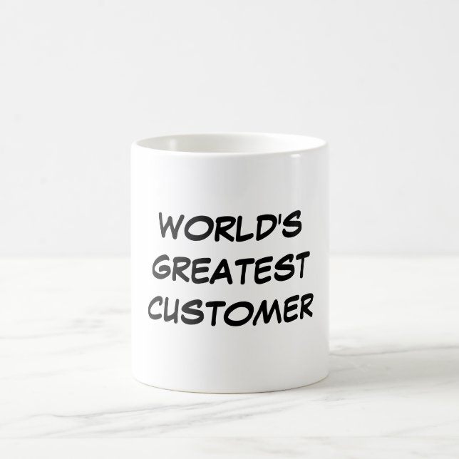 Taza De Café "Taza del cliente más grande del mundo" (Centro)