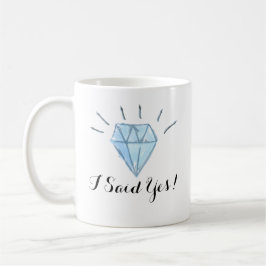 Taza De Café ¡Taza del compromiso - diamante - "dije sí! "