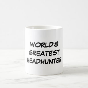Taza De Café "Taza del Headhunter más grande del mundo"