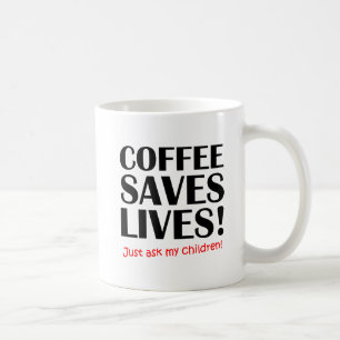 Taza De Café Taza Divertida El Café Salva Vidas