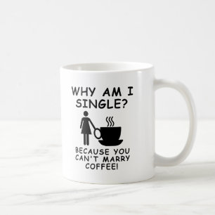 Taza De Café Taza Divertida No Puede Casarse Café Mujer