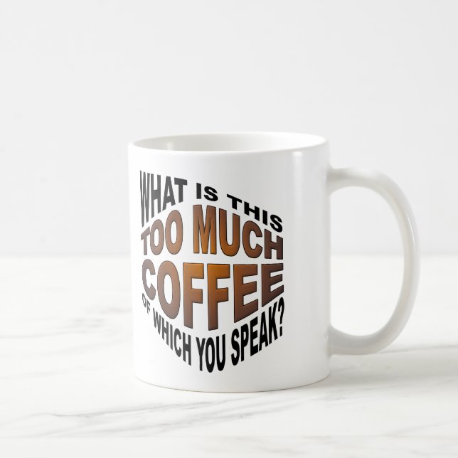 Taza De Café Taza Divertida Nunca Demasiado Café (Derecha)
