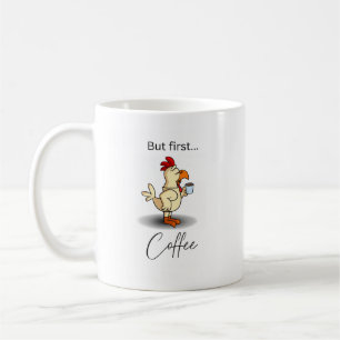 Taza De Café Taza divertida pero primero café con pollo