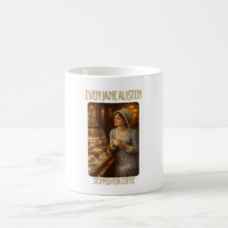 Taza De Café Taza Even Jane Austen Se Detuvo Para Café