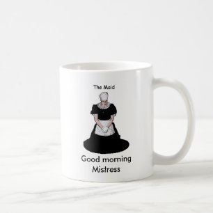 Taza De Café Taza, Good morning Mistress