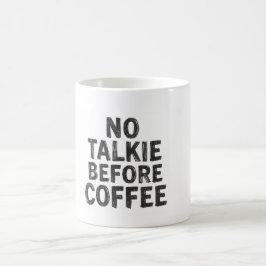 Taza De Café Taza Sin Charla Antes del Café