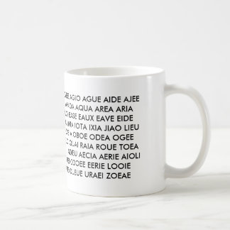 Taza De Café ¡Taza - "todas lo que tengo son vocales! "
