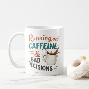 Taza De Café Taza Yo Funciono con Café y Malas Decisiones – Caf