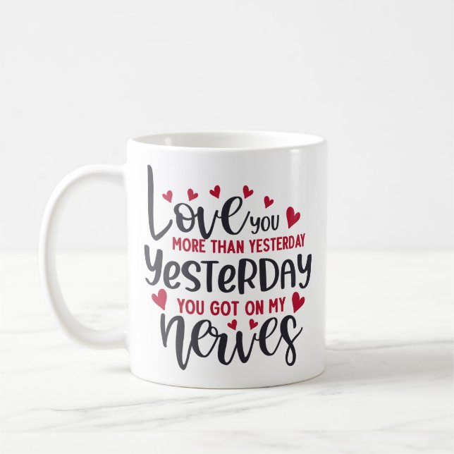 Taza De Café Te Amas Más Que Ayer Gracioso (Izquierda)